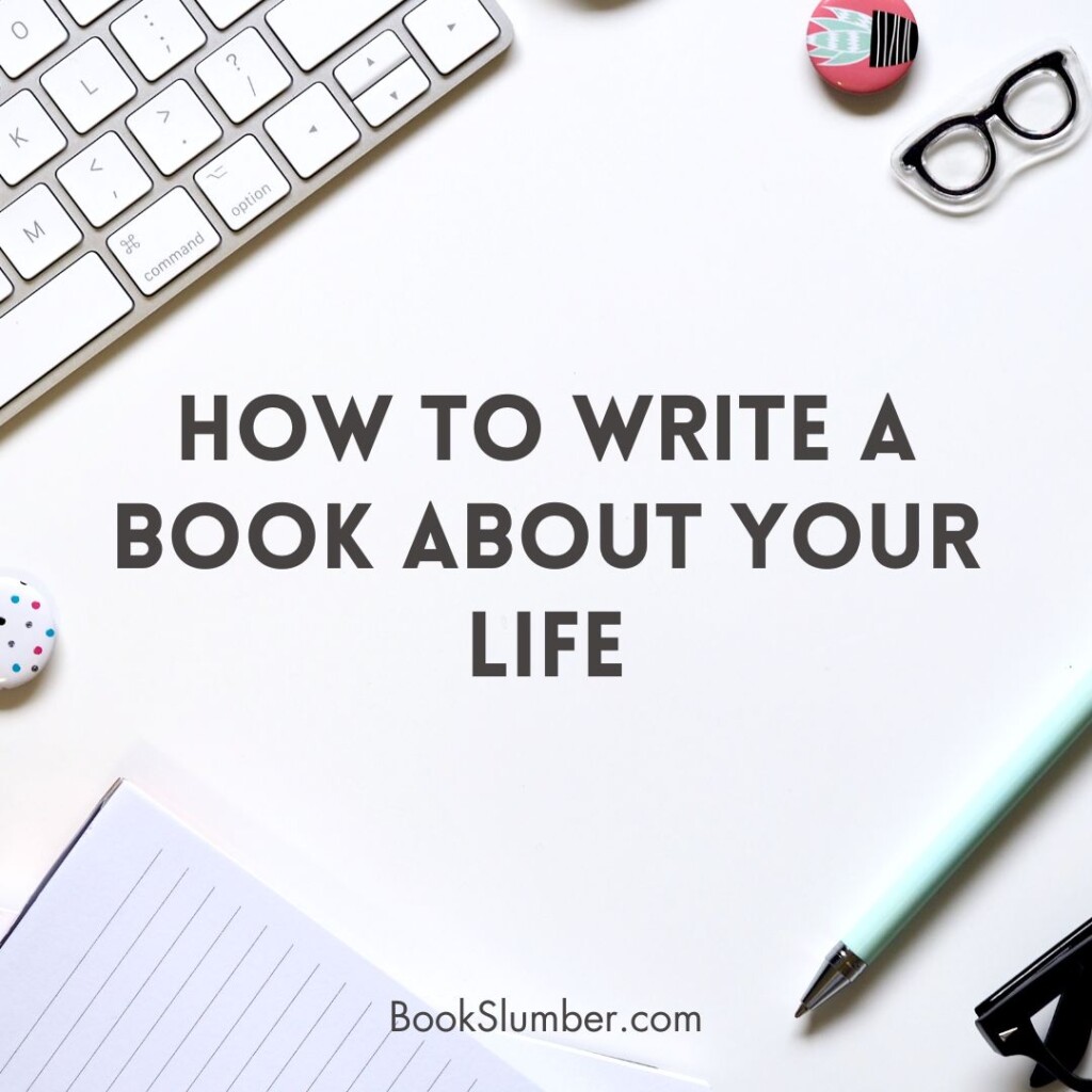 How To Write A Book About Your Life