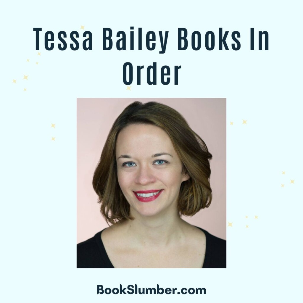 Tessa Bailey Books In Order